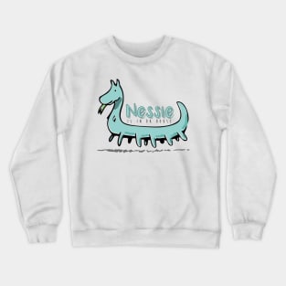 Nessie is in da house Crewneck Sweatshirt